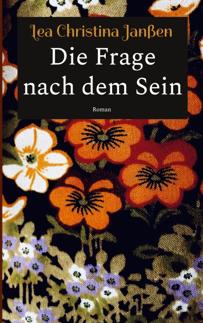 Die Frage nach dem Sein - Lea Christina Janßen