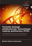 Cover-Bild zum Titel 'Techniki biologii molekularnej: ¿a¿cuchowa reakcja polimerazy (PCR)' von 'Beatriz Dantas Guimarães'