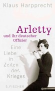 Cover-Bild zum Titel 'Arletty und ihr deutscher Offizier' von 'Klaus Harpprecht'