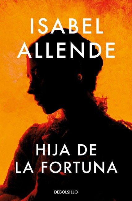 Hija de la fortuna - Isabel Allende