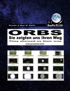 Cover-Bild zum Titel 'ORBS - Sie zeigten uns ihren Weg... They showed us their way...' von 'Renate Sültz, Uwe H. Sültz'