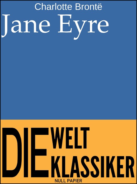 Jane Eyre - Charlotte Brontë