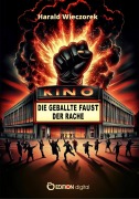 Cover-Bild zum Titel 'Die geballte Faust der Rache' von 'Harald Wieczorek'