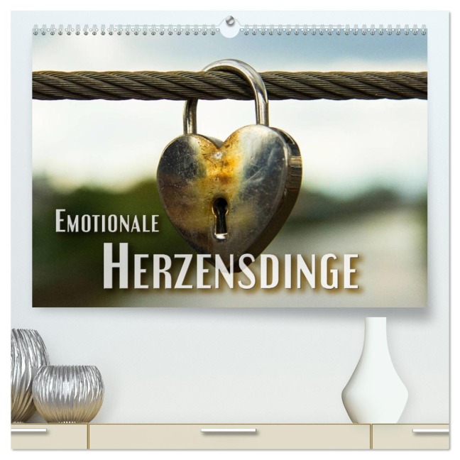 Emotionale Herzensdinge (hochwertiger Premium Wandkalender 2026 DIN A2 quer), Kunstdruck in Hochglanz - Renate Bleicher