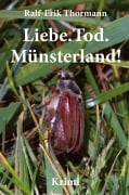 Cover-Bild zum Titel 'Liebe. Tod. Münsterland!' von 'Ralf-Erik Thormann'