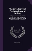 Cover-Bild zum Titel 'The Liver, the Great Purifying Organ of the Body' von 'Charles Searle'