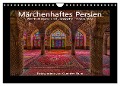 Märchenhaftes Persien - Weltkulturerbe und klassische Höhepunkte (Wandkalender 2024 DIN A4 quer), CALVENDO Monatskalender - Guenter Guni
