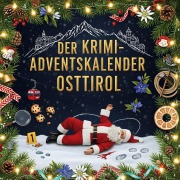 Cover-Bild zum Titel 'Der Krimi-Adventskalender Osttirol' von 'Aaron Friedrich'