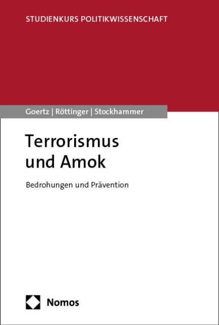 Terrorismus und Amok - Stefan Goertz, Raphael Röttinger, Nicolas Stockhammer