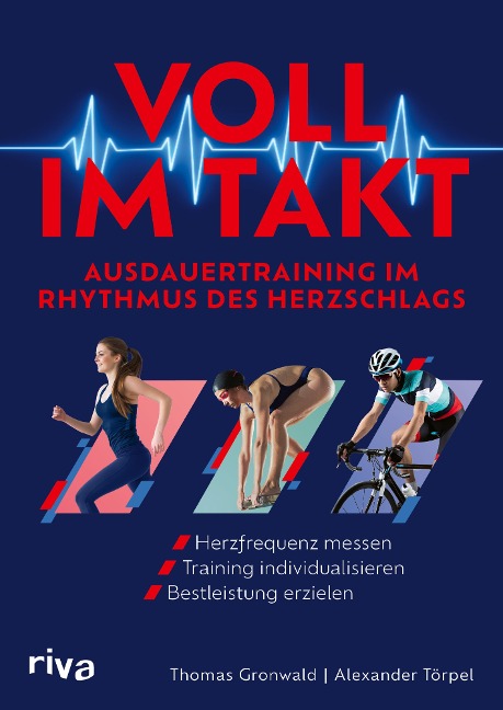Voll im Takt - Ausdauertraining im Rhythmus des Herzschlags - Thomas Gronwald, Alexander Törpel