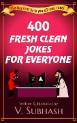 400 Fresh Clean Jokes For Everyone - V. Subhash