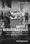 Arnold Bergstraesser - Dieter Oberndörfer