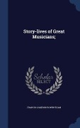 Cover-Bild zum Titel 'Story-lives of Great Musicians;' von 'Francis Jameson Rowbotham'