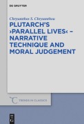 Cover-Bild zum Titel 'Plutarch's >Parallel Lives< - Narrative Technique and Moral Judgement' von 'Chrysanthos S. Chrysanthou'