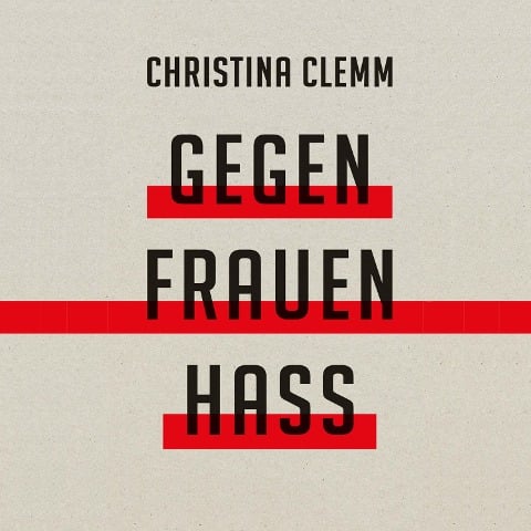 Gegen Frauenhass - Christina Clemm