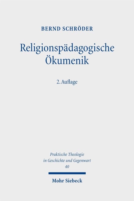 Religionspädagogische Ökumenik - Bernd Schröder