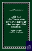 Cover-Bild zum Titel 'Soll die plattdeutsche Sprache gepflegt oder ausgerottet werden?' von 'Ludolf Wienbarg'