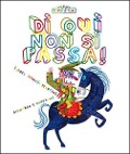 Cover-Bild zum Titel 'Di qui non si passa!' von 'Isabel Minhós Martins, Bernardo Carvalho'
