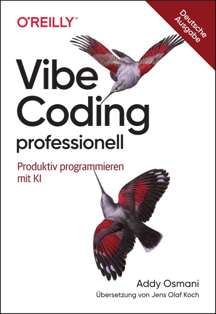 Vibe Coding professionell - Addy Osmani