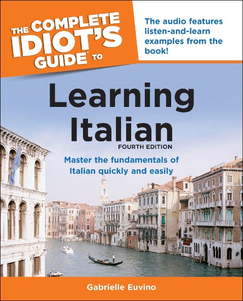 The Complete Idiot's Guide to Learning Italian, 3rd Edition - Gabrielle Euvino