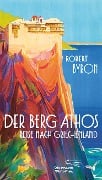 Cover-Bild zum Titel 'Der Berg Athos - Reise nach Griechenland' von 'Robert Byron'
