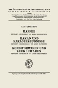 Cover-Bild zum Titel 'Kaffee: Kakao und Kakaoerzeugnisse: Konditorwaren und Zuckerwaren' von 'Adolf Schugowitsch, Architektur Stiftung Österreich, Josef Mayrhofer'