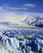 Cover-Bild zum Titel 'Kontinentaldrift und Plattentektonik - war's das?' von 'Svitlana Krohn'