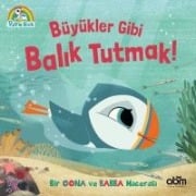 Puffin Rock - Büyükler Gibi Balik Tutmak Bir Oona ve Babba Macerasi - Kolektif