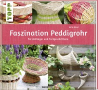 Cover-Bild zum Titel 'Faszination Peddigrohr' von 'Antje Hövel'