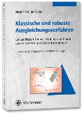 Klassische und robuste Ausgleichungsverfahren - Reiner Jäger, Tilman Müller, Heinz Saler