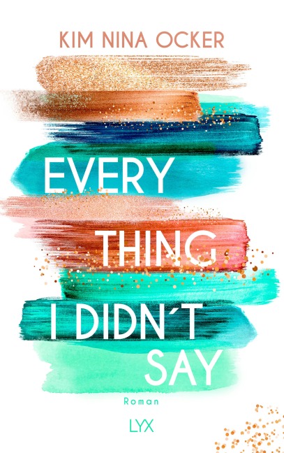 Everything I Didn't Say - Kim Nina Ocker