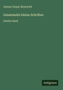 Cover-Bild zum Titel 'Gesammelte kleine Schriften' von 'Johann Caspar Bluntschli'