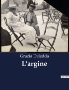 Cover-Bild zum Titel 'L'argine' von 'Grazia Deledda'