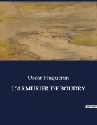Cover-Bild zum Titel 'L'ARMURIER DE BOUDRY' von 'Oscar Huguenin'