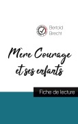 Cover-Bild zum Titel 'Mère Courage et ses enfants de Bertold Brecht (fiche de lecture et analyse complète de l'oeuvre)' von 'Bertold Brecht'