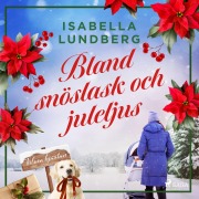 Cover-Bild zum Titel 'Bland snöslask och juleljus' von 'Isabella Lundberg'