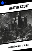 Cover-Bild zum Titel 'Das gefährliche Schloß' von 'Walter Scott'