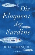 Cover-Bild zum Titel 'Die Eloquenz der Sardine' von 'Bill François'