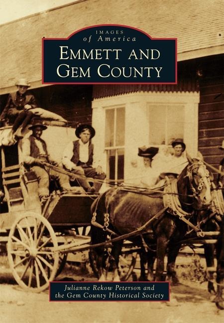 Emmett and Gem County - 
