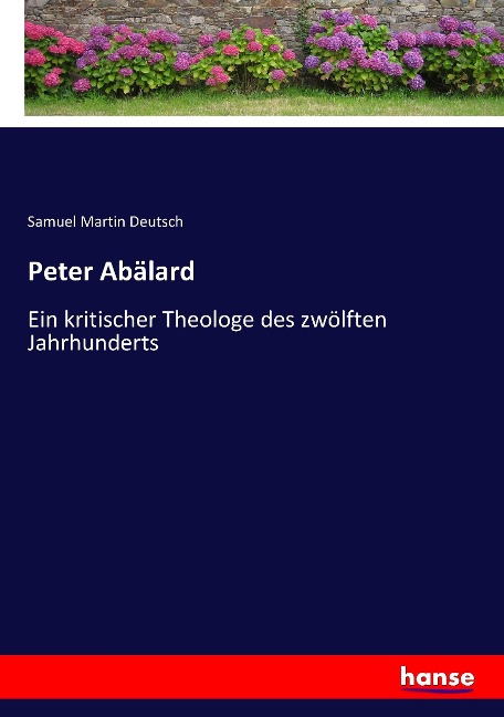 Peter Abälard - Samuel Martin Deutsch