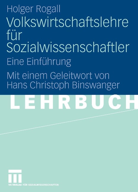 Volkswirtschaftslehre für Sozialwissenschaftler - Holger Rogall