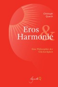 Cover-Bild zum Titel 'Eros und Harmonie' von 'Christoph Quarch'