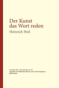 Cover-Bild zum Titel 'Der Kunst das Wort reden' von 'Heinrich Heil'