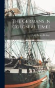 Cover-Bild zum Titel 'The Germans in Colonial Times' von 'Lucy Forney Bittinger'