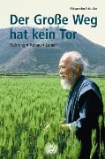 Cover-Bild zum Titel 'Der Große Weg hat kein Tor' von 'Masanobu Fukuoka'