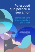 Para você que perdeu o seu amor - Leticia Carneiro, Maria Lívia de Abreu, Marianne Branquinho, Luciana Mazorra