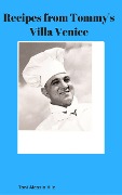 Cover-Bild zum Titel 'Recipes from Tommy's Villa Venice' von 'D. A. Hile'