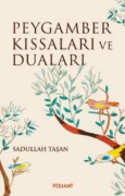 Cover-Bild zum Titel 'Peygamber Kissalari ve Dualari' von 'Sadullah Tasan'