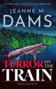 Cover-Bild zum Titel 'Terror on the Train' von 'Jeanne M. Dams'