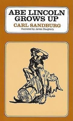 Abe Lincoln Grows Up - Carl Sandburg